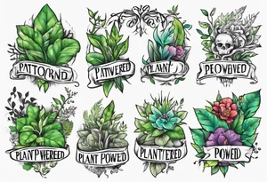 Words “Plant Powered” spelled out with plants and vines through out the words tattoo idea