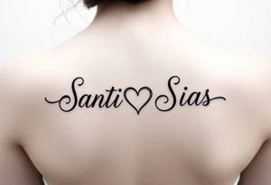 Santi & Sias combined in cursive with a heart in the middle connecting them tattoo idea