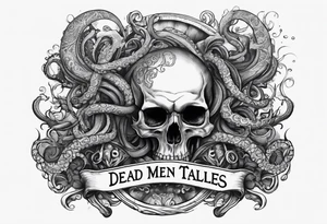Skull with tentacles and text that says dead men tell no tales tattoo idea