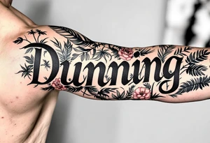 Dunning, with big jungle leaves, roses,palm trees, 90s bold font in cursive tattoo idea