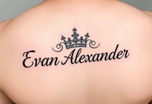 Name tattoo that says Evan Alexander with a crown on forearm tattoo idea
