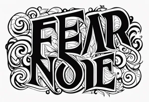 Fear none tattoo idea