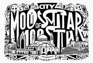 The city of Mostar. tattoo idea