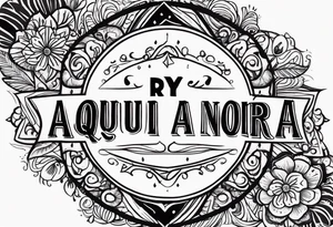 "aqui y ahora" message tattoo idea
