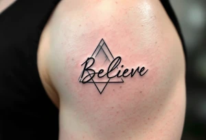 A minimalist "Believe" in black ink, accompanied by geometric shapes in soft gray to represent inner strength and clarity. tattoo idea