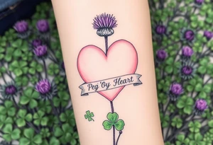 a big pale pink heart in a huge patch of green shamrocks, and  purple thistles with a banner across the heart that says Peg 'o My Heart tattoo idea