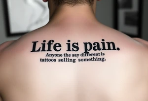 “Life is pain, Highness. Anyone who says differently is selling something.”
Typewriter font tattoo idea