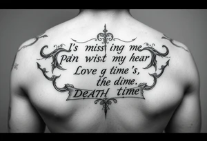 Pain , missing them , loving them , enjoying them , and death time tattoo idea