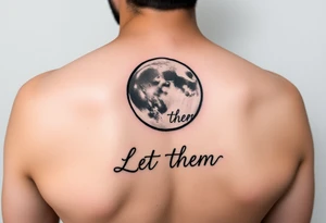 Mystical holistic moon with the text Let Them tattoo idea
