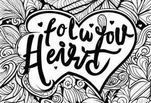 follow your heart tattoo idea