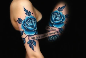 blue roses with the quote She overcame everything that tried to destroy her tattoo idea