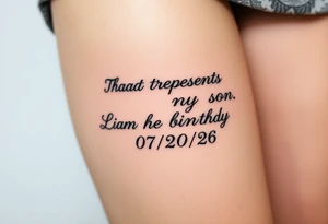 Drawing that represnts my son.  Liam his birthday is 07/20/26 tattoo idea