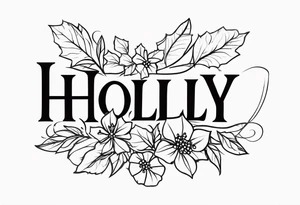 Holly December 
birth flower tattoo idea