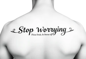 Bible verse 
Lillie 11:27:37
Stop Worrying Mecca 
Mae 12:31:17 tattoo idea