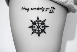 Three dimensional sundial casting shadow with handwriting “Hug somebody ya like” above. tattoo idea