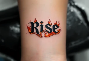 “Rise” in charcoal black capital letters, with burnt orange flames curling around the base above knee. tattoo idea