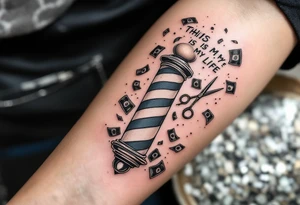 Barber Pole with scissors raining money 
           THIS IS MY LIFE 
                      (2022) tattoo idea