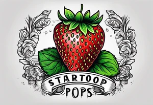 single strawberry wrapped in memorial banner saying Pops tattoo idea