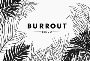 tattoo idea with the word burnout. Dual nature tattoo idea