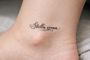 Stella erran, Maybe a medium cursive choreography on inner ankle tattoo idea