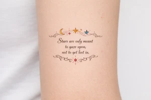 Stars are only meant to gaze upon not to get lost in tattoo idea