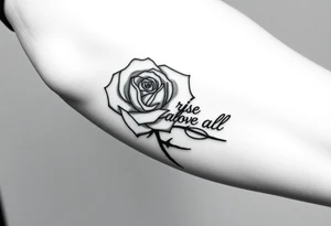 rose tattoo with thorns saying rise above all tattoo idea
