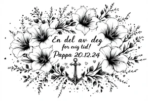 «En del av deg for evig tid!
Pappa 20.12.24» Surrounded by long gladiolus, hearts, notes and an anchor. tattoo idea