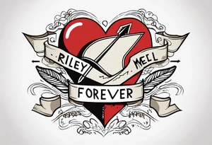 heart with arrow with ribbon that says "Riley and Mel forever" tattoo idea