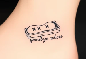 A peanut with x's for eyes laying in an open casket with the words goodbye whore tattoo idea