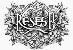 Word RESK tattoo idea