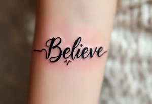 "Believe" in pink with a heartbeat line running through it, representing passion and belief in vitality and life. tattoo idea