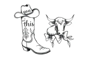 A cowboy boot with a cowboy hat on top the words you got this stitched into the hat and stitched into the boot an orange, a highland cow and a bow tattoo idea