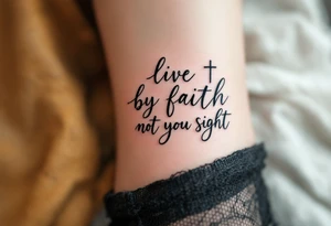 live by faith not by sight with cross tattoo idea