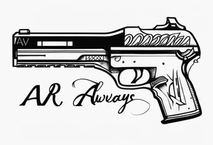 The letters AR with a pistol on each side and the word always on the top and ready on the bottom tattoo idea