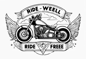 The words “ride well, ride free” tattoo idea