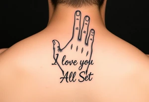 Hand signing I love you with the words All Set tattoo idea
