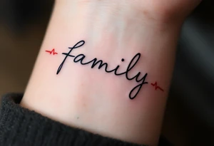 A minimalist family tattoo in delicate gray cursive, underlined by a thin red heartbeat line. tattoo idea