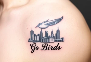 Philadelphia Classic bird flying over Philadelphia city skyline with Go Birds written under it tattoo idea