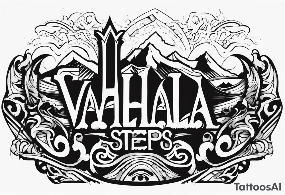 Valhalla 
 steps tattoo idea