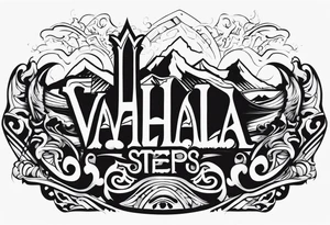 Valhalla 
 steps tattoo idea