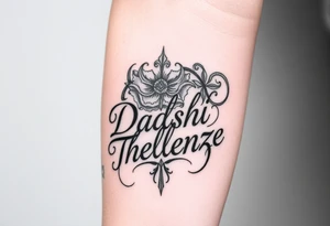 Combine the names rosela dashi and thellenze for a tattoo tattoo idea