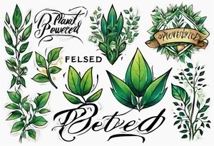 Words “Plant Powered” spelled out with plants and vines through out the words tattoo idea