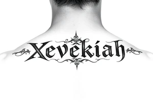 Xevekiah name tatto tattoo idea