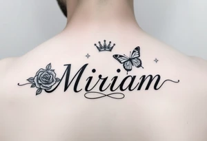 Name tattoo that’s says Miriam with a rose, crown, and butterfly for forearm tattoo idea