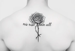 forearm rose tattoo with thorns saying rise above all tattoo idea