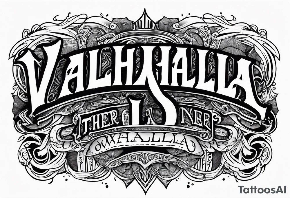 VALHALLA  poem lo there tattoo idea
