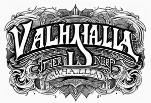 VALHALLA  poem lo there tattoo idea