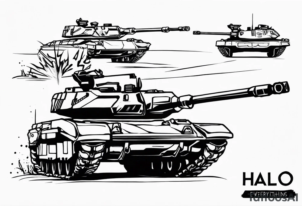 Small to medium sized tattoo of a halo 3 scorpion tank. Make sure you use the actual design of the halo 3 tank. Have the tank trampling over the word "everything" in the halo 3 font. Add the text word 'everything' to the bottom tattoo idea