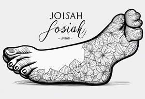 My son name JOSIAH with his baby foot pring tattoo idea