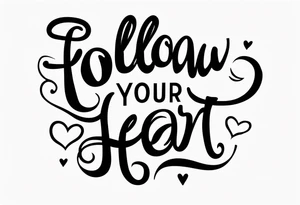 follow your heart tattoo idea